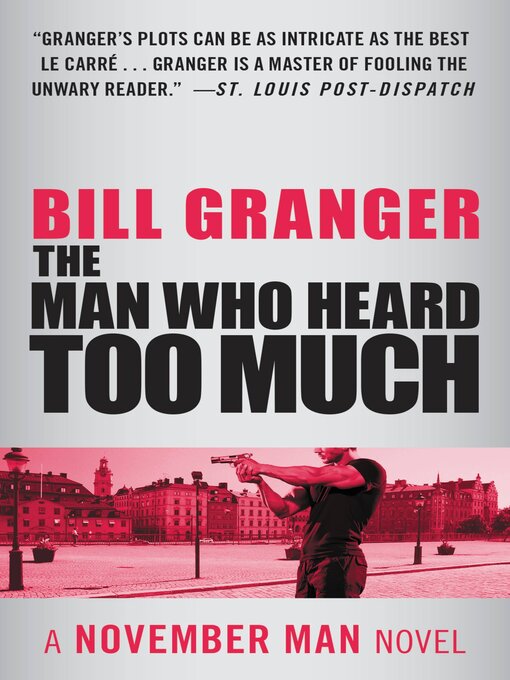 Title details for The Man Who Heard Too Much by Bill Granger - Wait list
